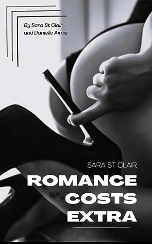 Sara St. Clair releases book "Romance costs extra" - available on Amazon