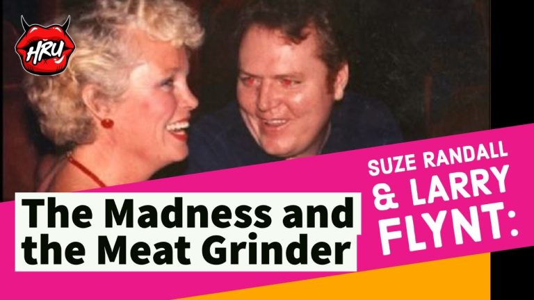 Suze Randall & Larry Flynt:  The Madness and the Meat Grinder